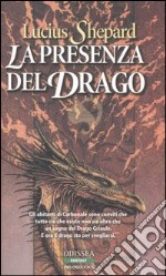 La presenza del drago. Trilogia del drago Griaule libro