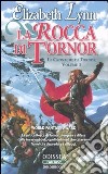 La rocca di Tornor. Le cronache di Tornor (1) libro