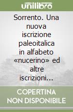Sorrento. Una nuova iscrizione paleoitalica in alfabeto «nucerino» ed altre iscrizioni arcaiche dalla collezione Fluss libro