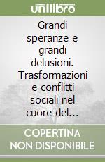 Grandi speranze e grandi delusioni. Trasformazioni e conflitti sociali nel cuore del Nordest negli anni Settanta