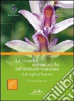 Quattro secoli di storia e ricerche naturalistiche nel territorio veneziano, dalle origini al Settecento