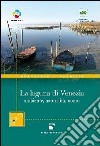 La Laguna di Venezia. Ambiente, naturalità, uomo libro