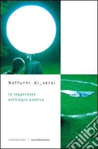 La leggerezza. Antologia poetica libro