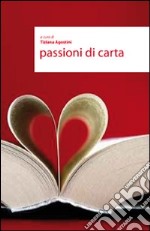 Passioni di carta libro