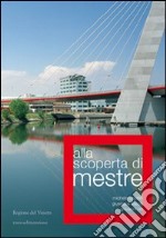 Alla scoperta di Mestre libro