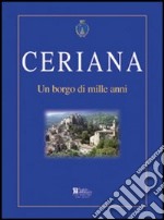 Ceriana. Un borgo di mille anni