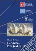 La vigna e il galeone. Uno scrivano di bordo nel Ponente ligure di tarda età colombiana