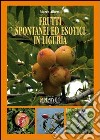 Frutti spontanei ed esotici in Liguria libro