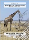 Storie d'Africa: gli animali raccontano. Racconti per ragazzi e adulti. Ediz. italiana e inglese libro