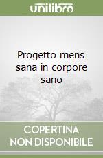 Progetto mens sana in corpore sano libro