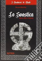 Lo swastika. Storia, mito e simbolo libro