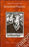 Socialismo fascista libro di Drieu La Rochelle Pierre