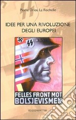 Idee per una rivoluzione degli europei libro