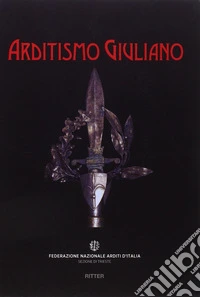 Arditismo giuliano libro