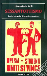 Sessantottismo. Radici ebraiche di una devastazione libro