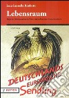 Lebensraum. Impero naziolnalsocialista e rivoluzione conservatrice libro