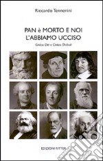 Pan è morto e noi l'abbiamo ucciso. Civitas dei e civitas diaboli libro