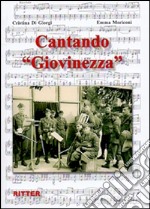 Cantando «Giovinezza». Con CD-Audio libro