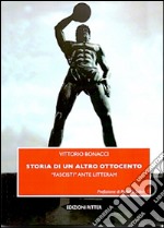 Storia di un altro Ottocento. «Fascisti» ante litteram