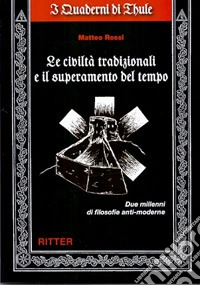 Civiltà tradizionali e il supermercato del tempo libro