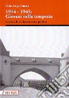 1914-1945: giovani nella tempesta. Guerra, filosofia e mistica politica libro