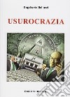 Usurocrazia libro di Bellucci Dagoberto