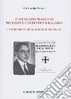 L'idealismo pratico di Richard N. Coudenhove-Kalergi. I fondamenti ideologici del suo piano libro di Pedretti Carlo Arrigo