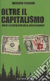 Oltre il capitali$mo. Verso l'alternativa della green economy libro di Tennenini Riccardo