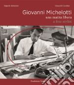 Giovanni Michelotti. Una matita libera-A free stylist