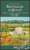 Ripensando ai girasoli. Viaggio di un sociologo negli istituti ospedalieri libro