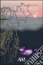 Le diable dedans nous libro