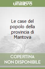 Le case del popolo della provincia di Mantova libro