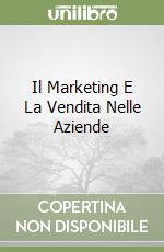 Il Marketing E La Vendita Nelle Aziende