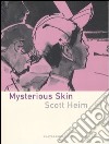 Mysterious Skin libro di Heim Scott