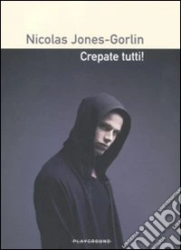 Crepate tutti!