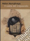 Il canto del crepuscolo libro