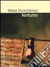 Notturno libro di Humphreys Helen