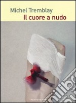 Il cuore a nudo libro