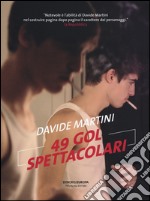 49 gol spettacolari libro