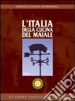 L'Italia della cucina del maiale libro