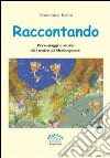 Raccontando. Personaggi e storie del teatro di Shakespeare libro di Bruni Domenico