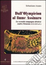 Dall'Olympieion al fiume Assinaro. La seconda campagna ateniese contro Siracusa (415-413 a. C.). Vol. 2