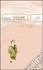 Apocalisse in pantofole libro