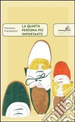 La quarta persona più importante libro