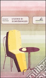 L'uomo di Schrodinger libro