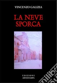 La neve sporca libro