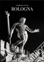 Bologna. Ediz. bilingue libro