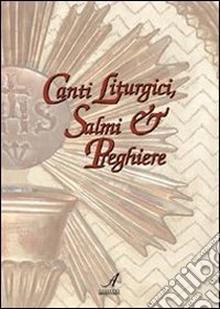 Canti liturgici, salmi e preghiere libro