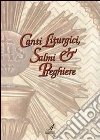 Canti liturgici, salmi e preghiere libro