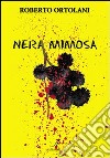 Nera mimosa libro